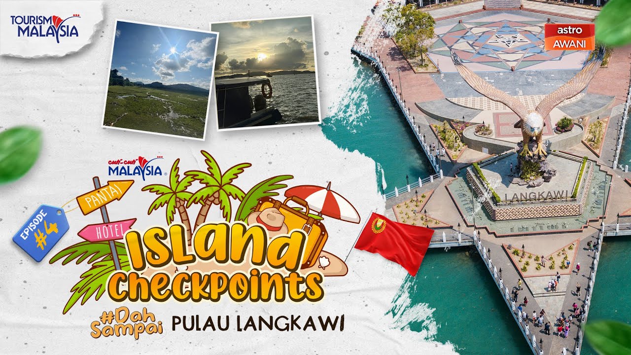 #IslandCheckpoints Episod 4: #DahSampai Pulau Tuba, Langkawi
