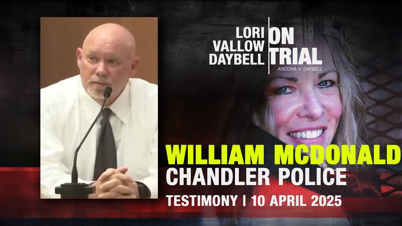 Chandler Police Officer William McDonald testifies in Lori Vallow Daybell's Arizona trial