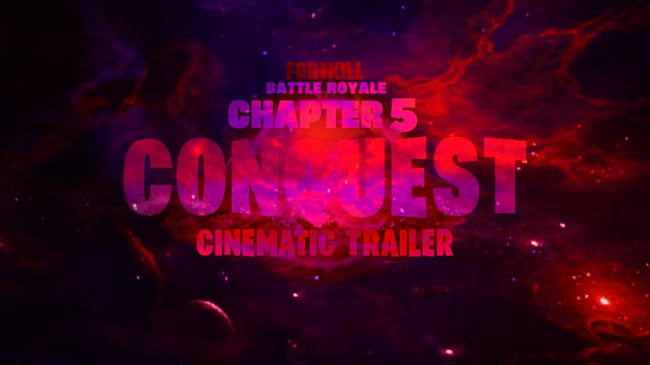 FortKill OG Chapter 5 - Season 2: CONQUEST Cinematic Trailer