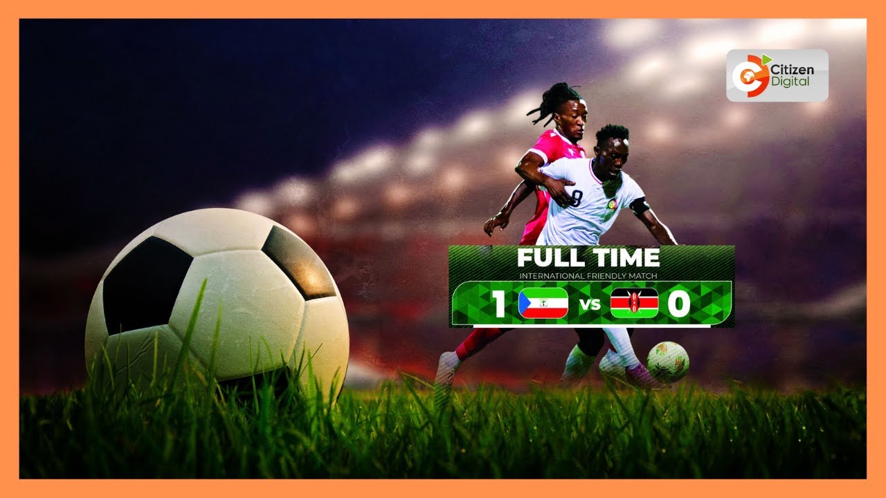 Harambee Stars fall 1&ndash;0 to Equatorial Guinea in Turkey friendly