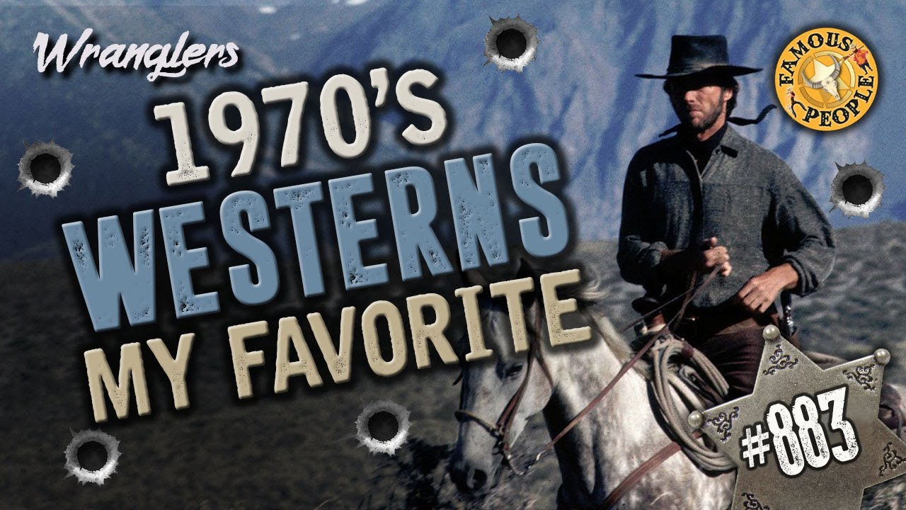 1970&rsquo;s Westerns   My Favorite