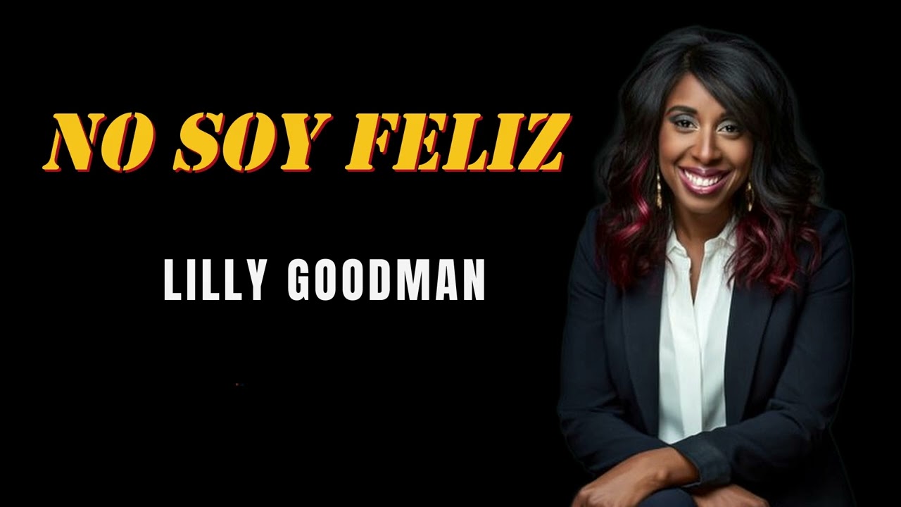 Lilly Goodman | No Soy Feliz 🙏 Balada Worship de Adoración.