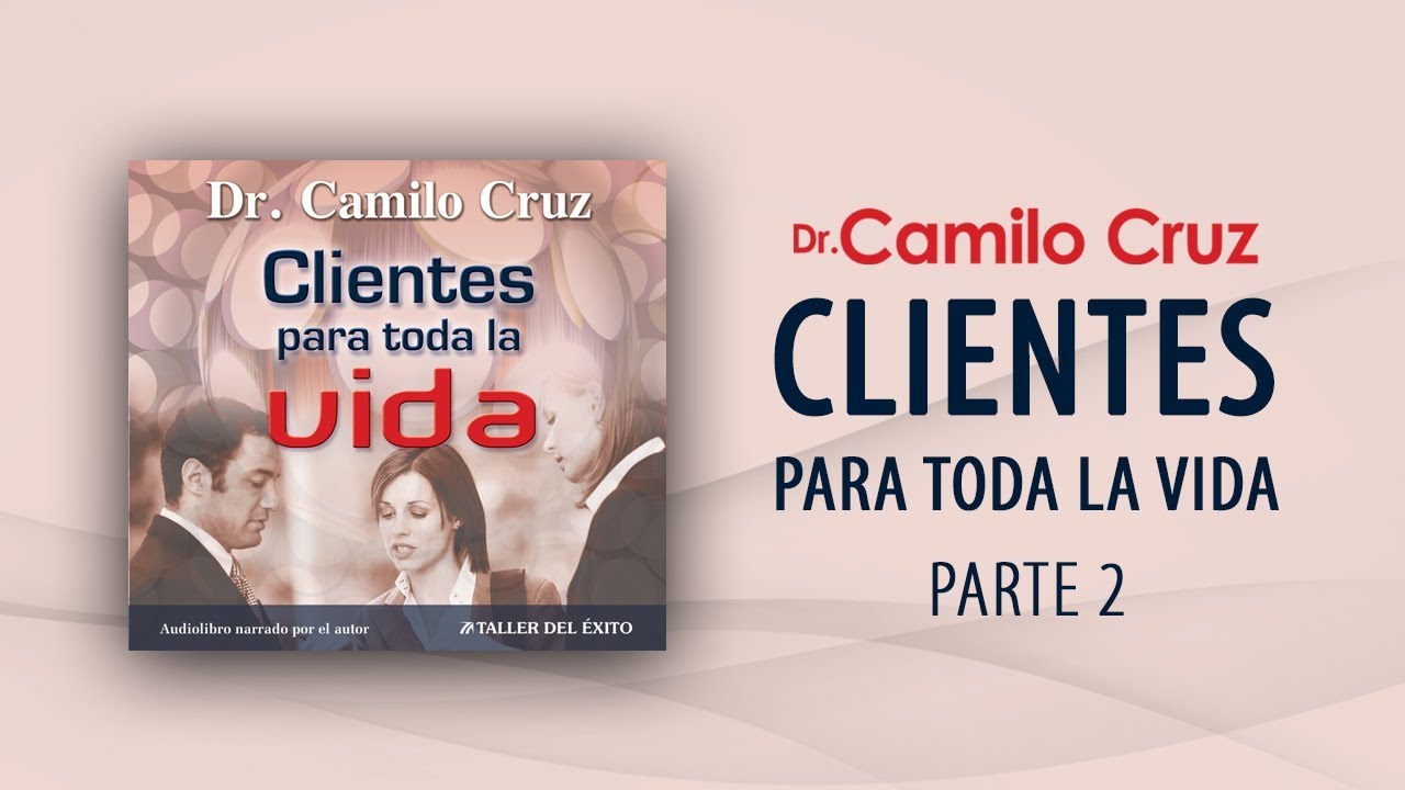 Clientes para toda la vida - Parte 2 (OFICIAL)