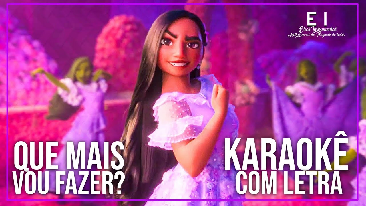 Que Mais Vou Fazer? - Encanto (Karaokê Oficial Com Letra)