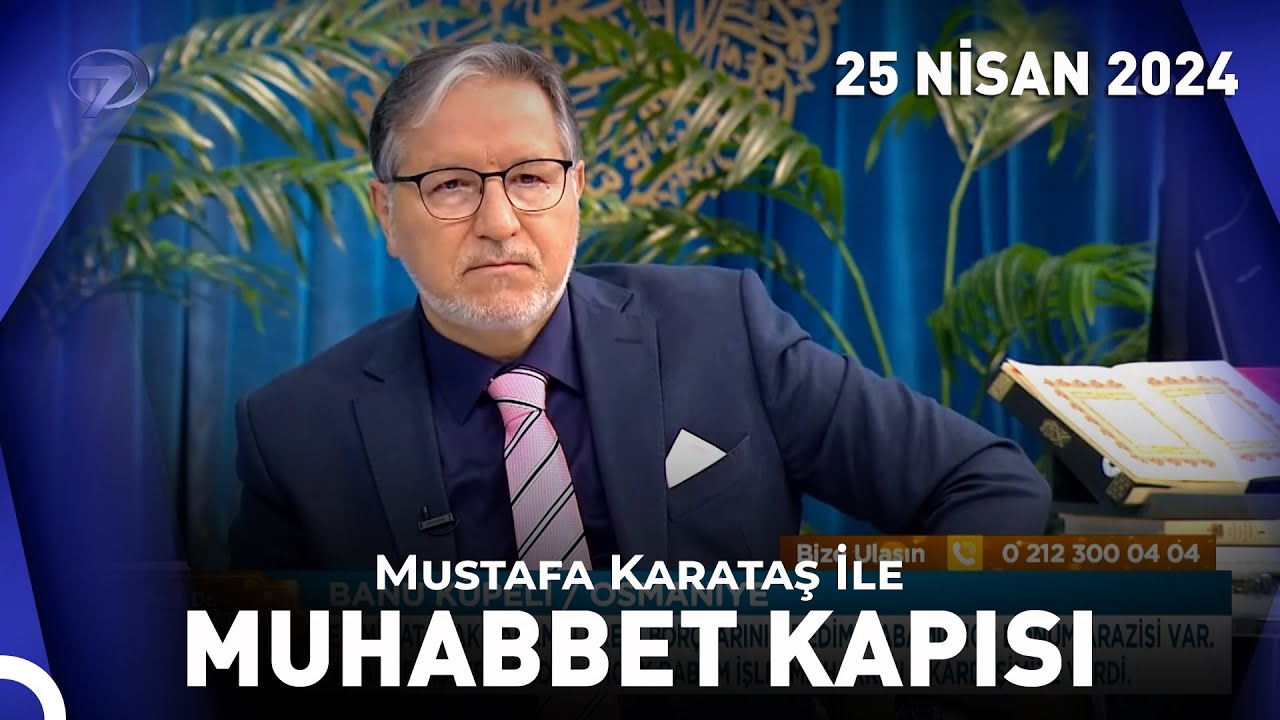 Prof. Dr. Mustafa Karataş ile Muhabbet Kapısı - 25 Nisan 2024