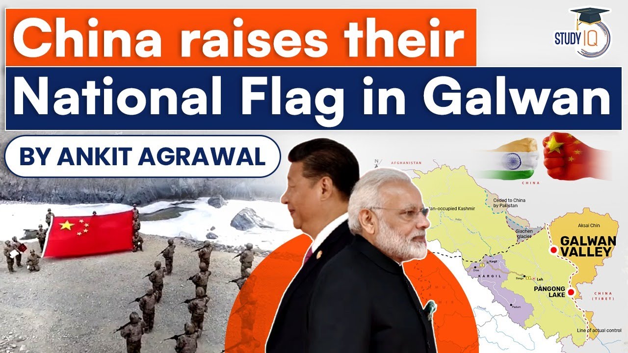 China raises National Flag in Galwan valley on the New Year Day of 2022, India China relation | UPSC