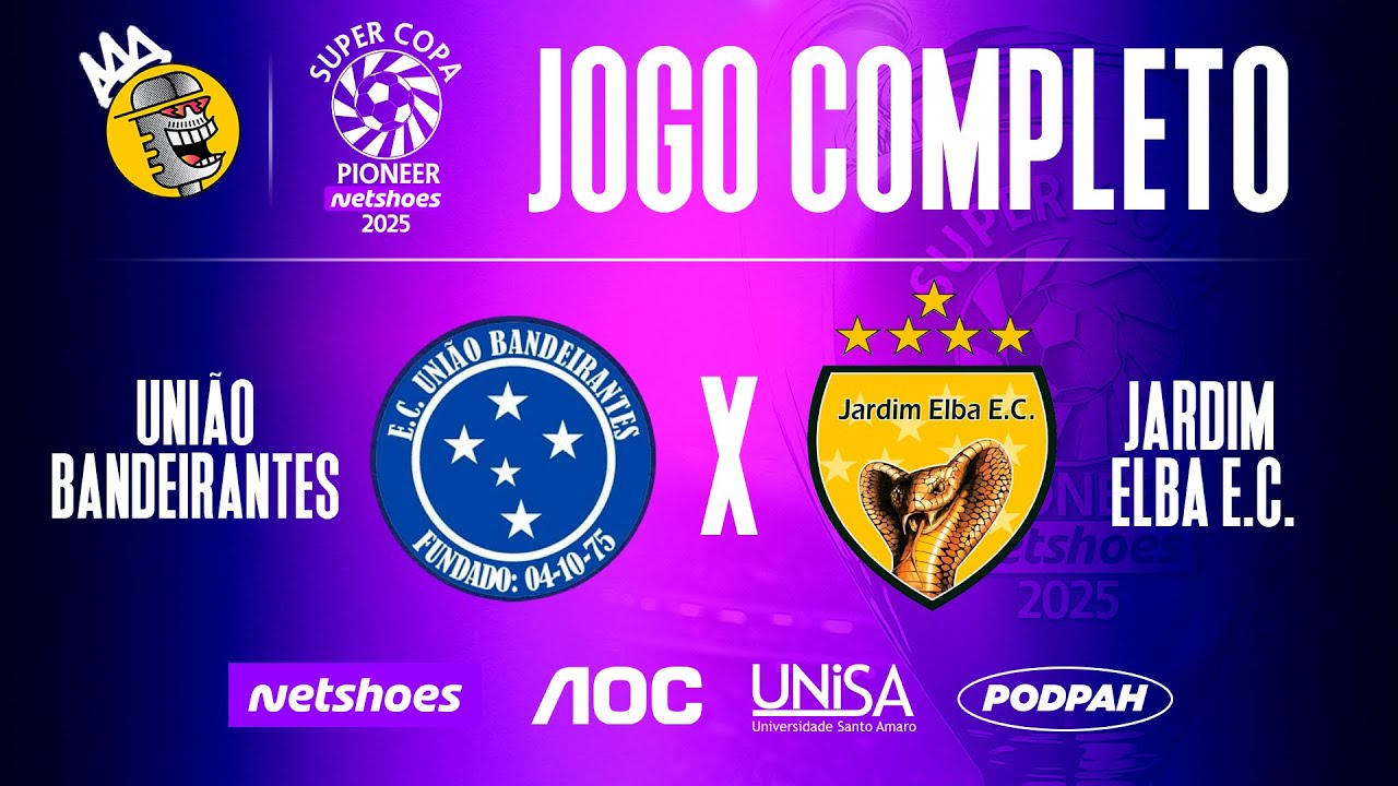 UNI&Atilde;O BANDEIRANTES X JARDIM ELBA (JOGO COMPLETO) - FINAL SUPERCOPA PIONEER 2025