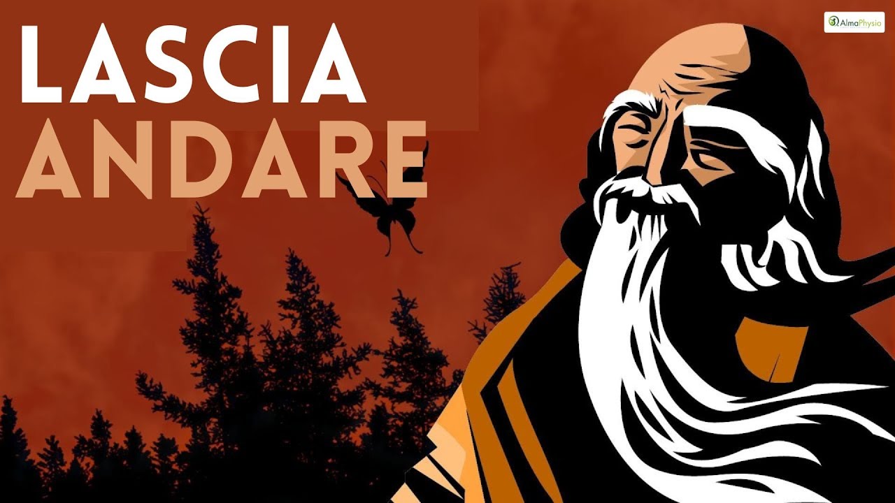TAOISMO: Come ottenere ciò che vuoi lasciando andare [La legge del lasciare andare]