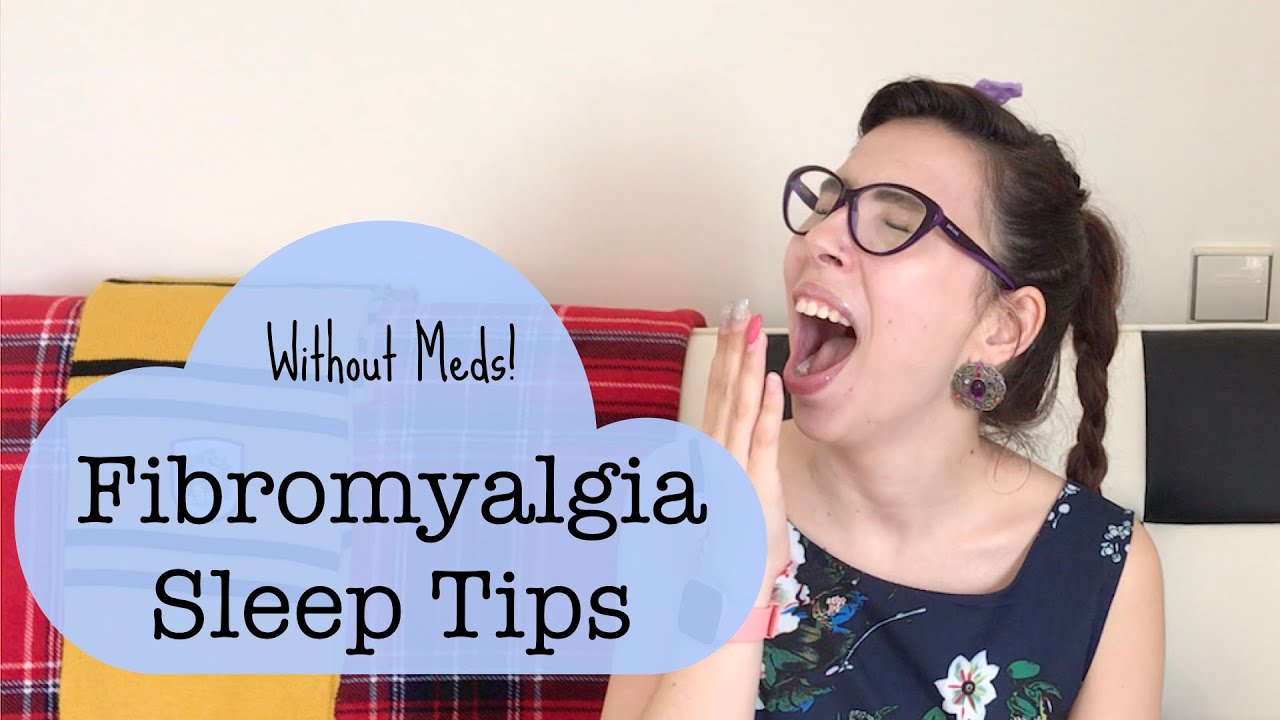 Fibromyalgia Sleep Tips Without Medication // Sleeping With Chronic Pain