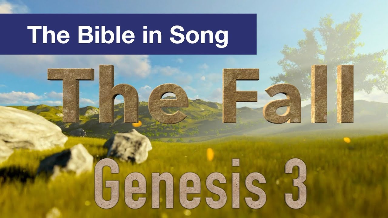 Genesis 3 - The Fall - The Bible in Song