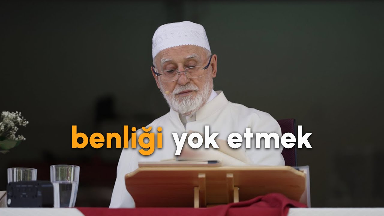 Osman Nuri Topbaş - Benliği Yok Etmek