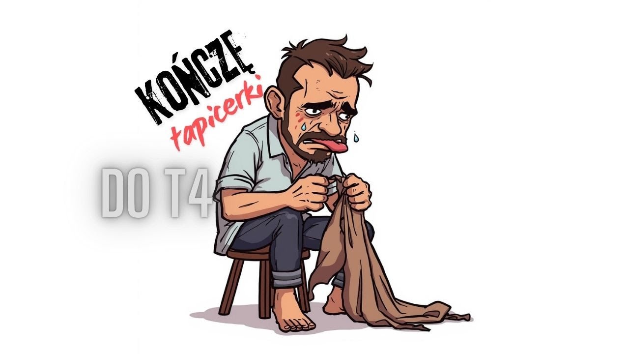T4 - Koniec tapicerowania