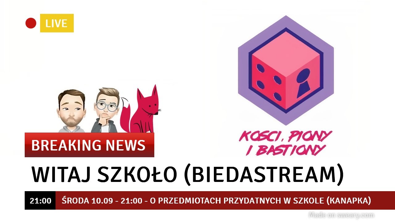 Witaj Szkoło (Biedastream Środa 10.09 - 21:00)