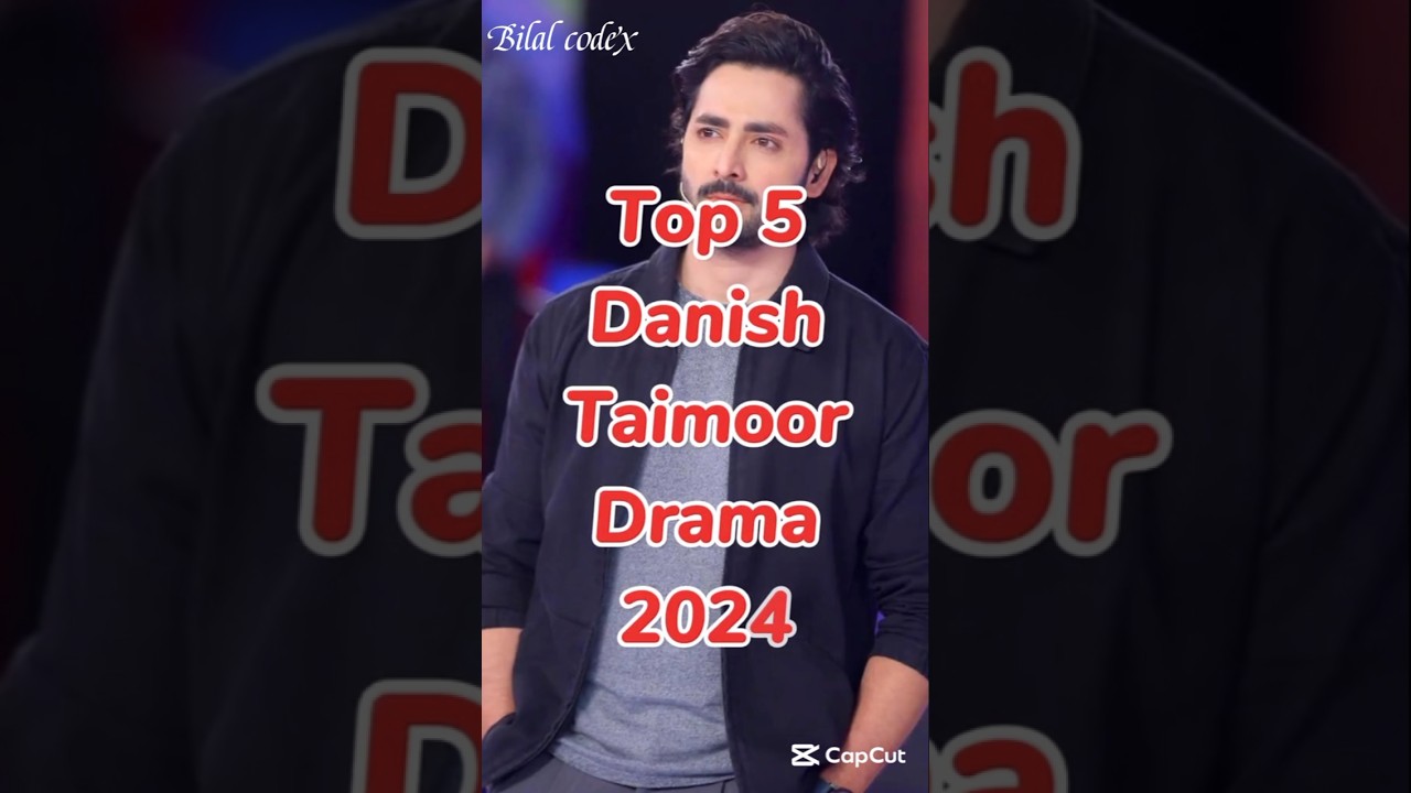 Top 5 Blockbuster Dramas of Danish Taimoor | Must-Watch Pakistani Dramas | India & Pakistan.