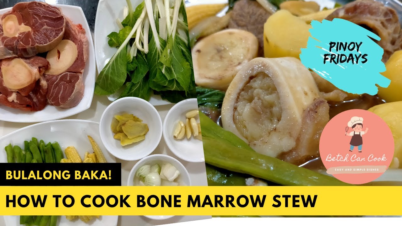 How to Cook Beef Bone Marrow Soup | BULALO | BULALONG BAKA
