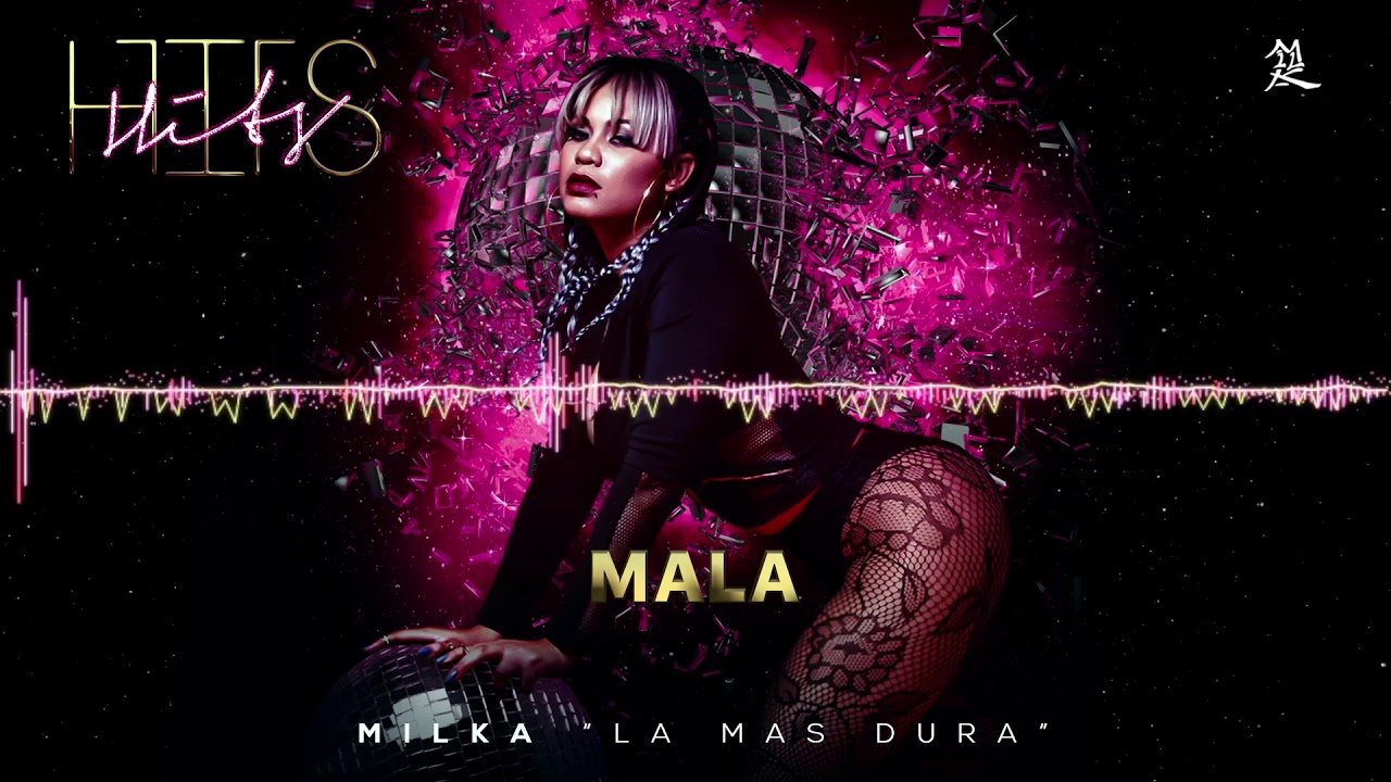 Milka La Mas Dura - Mala (Cover Audio)