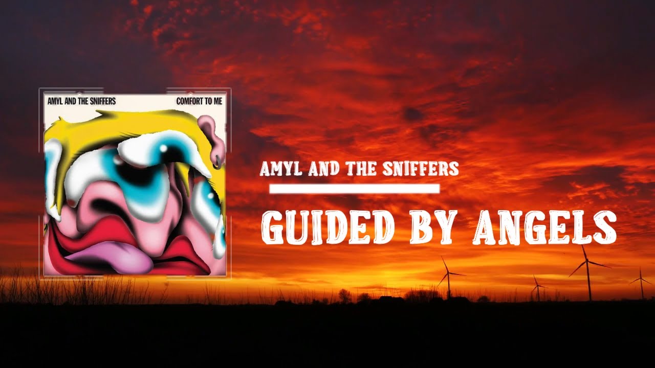 Amyl and The Sniffers  -  Guided By Angels (Lyrics)