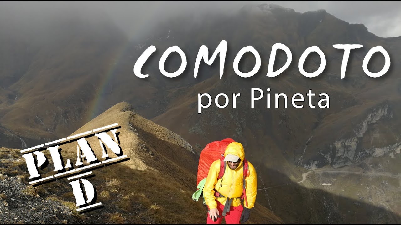 COMODOTO por PINETA y refugio de la LARRI | Cambio de planes por mal tiempo