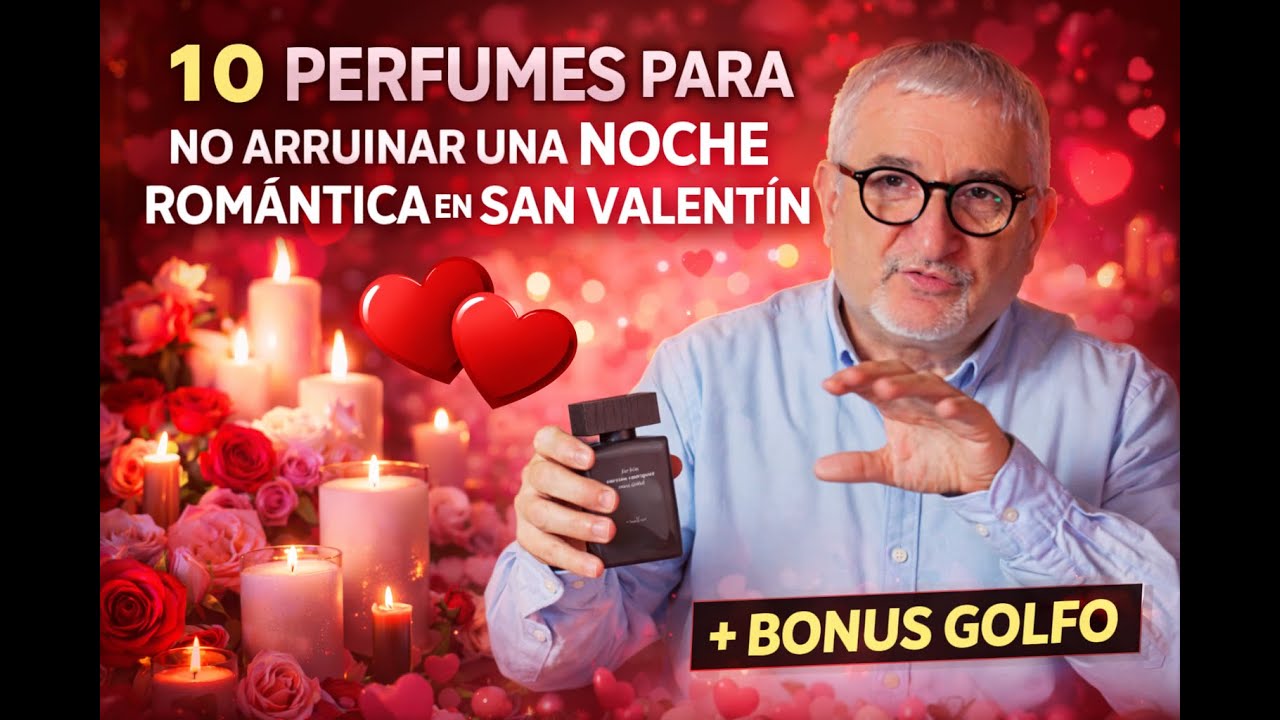 10 PERFUMES PARA NO ARRUINAR UNA CITA ROMANTICA💘 EN SAN VALENTIN + BONUS GOLFO😎
