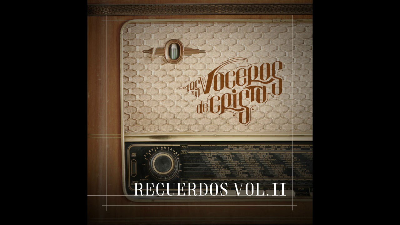 1 hora de Música Cristiana con Los Voceros de Cristo - Recuerdos Volumen 2 (Video Oficial)