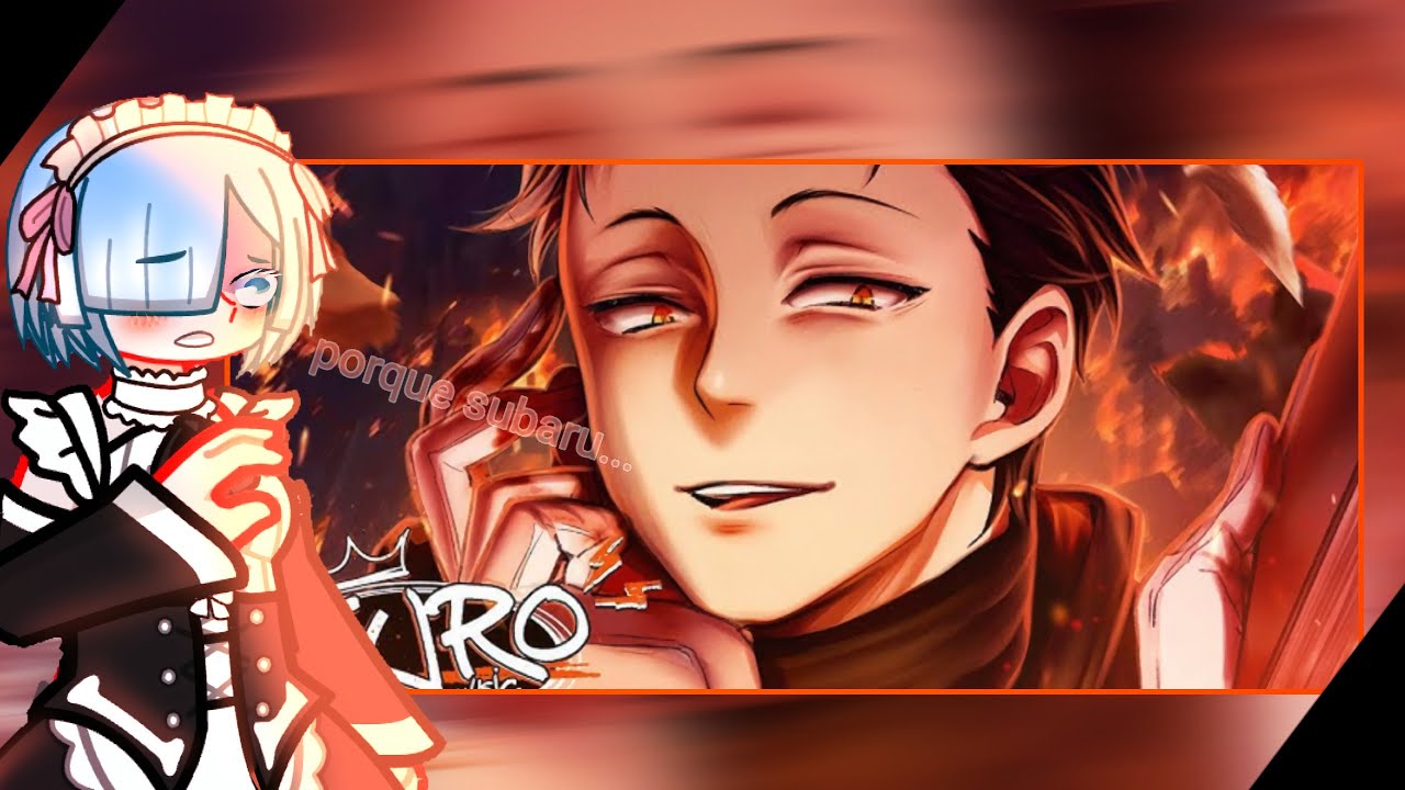 Re:zero react @Kuro_Oficial-orgulho(Re-zero if)