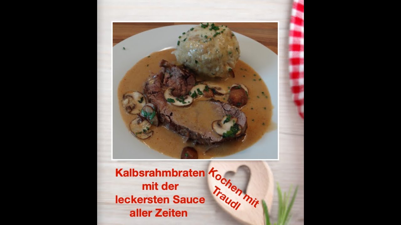 Kochen mit Traudl - Prima Hausmannskost: Kalbsrahmbraten mit einer Supersoße