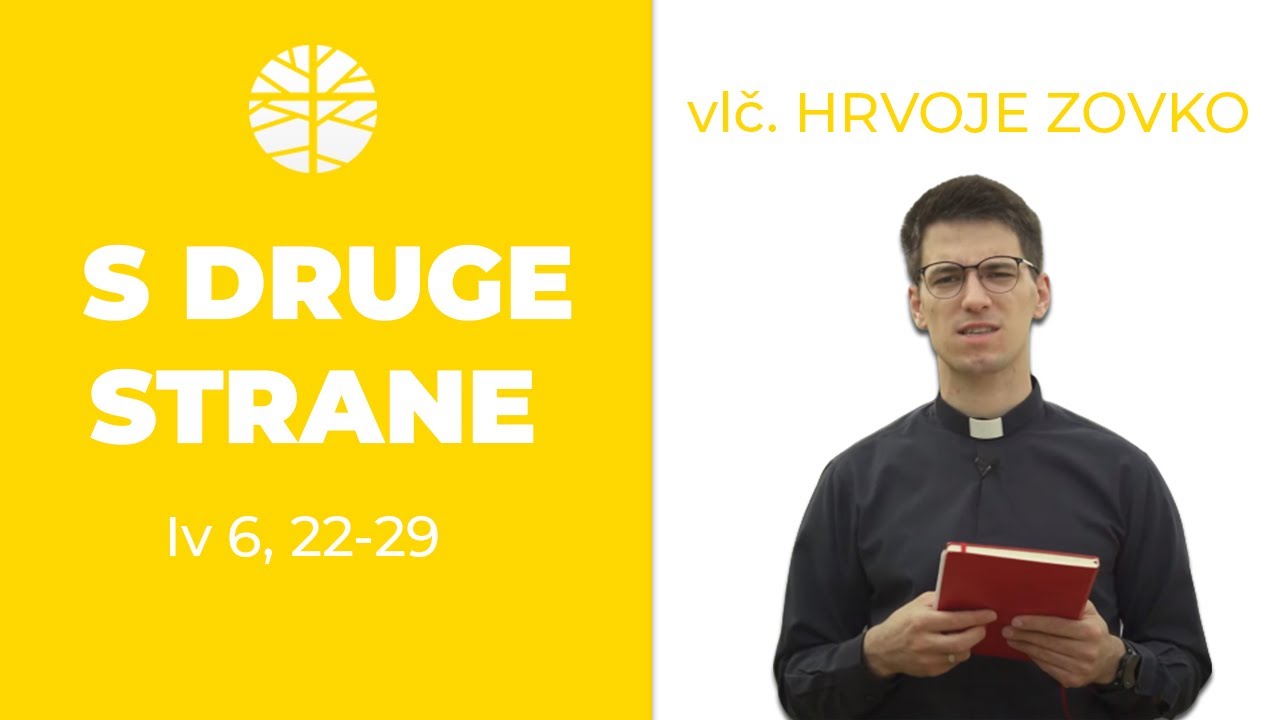 S druge strane | EVANĐELJE (Iv 6, 22-29)