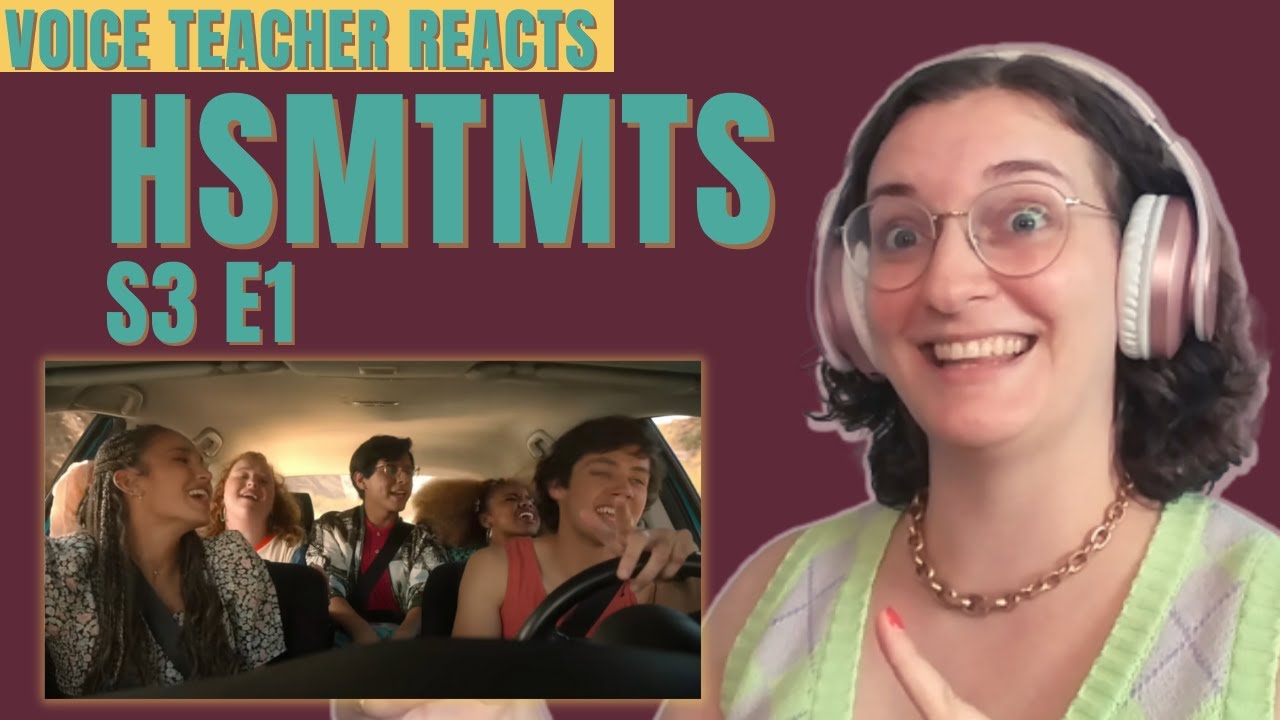 Voice Teacher Reacts - HSMTMTS: Season 3, Episode 1 - Lili Roussakis