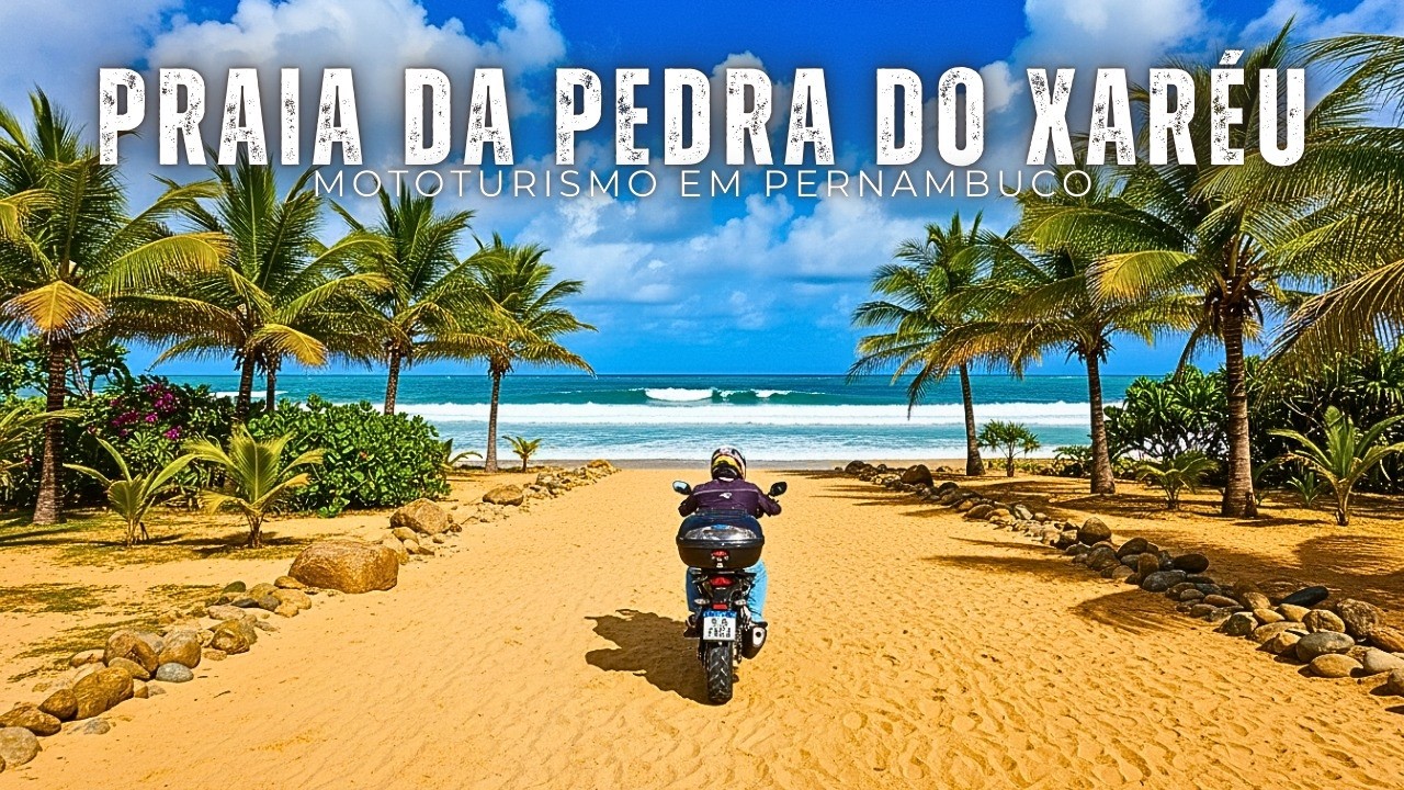 VIAGEM DE MOTO até a Praia Pedra do Xaréu: Um Paraíso Escondido