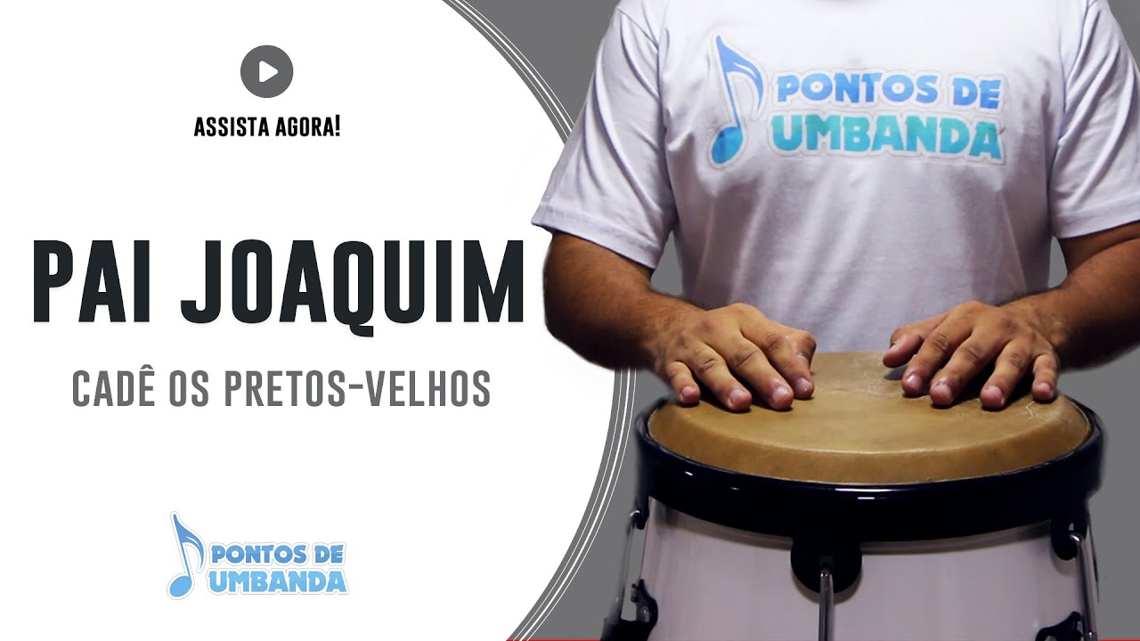 PRETO VELHO - PAI JOAQUIM CADÊ OS PRETOS VELHOS