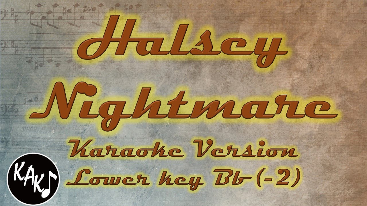 Halsey - Nightmare Karaoke Instrumental Lyrics Cover Lower Key Bb