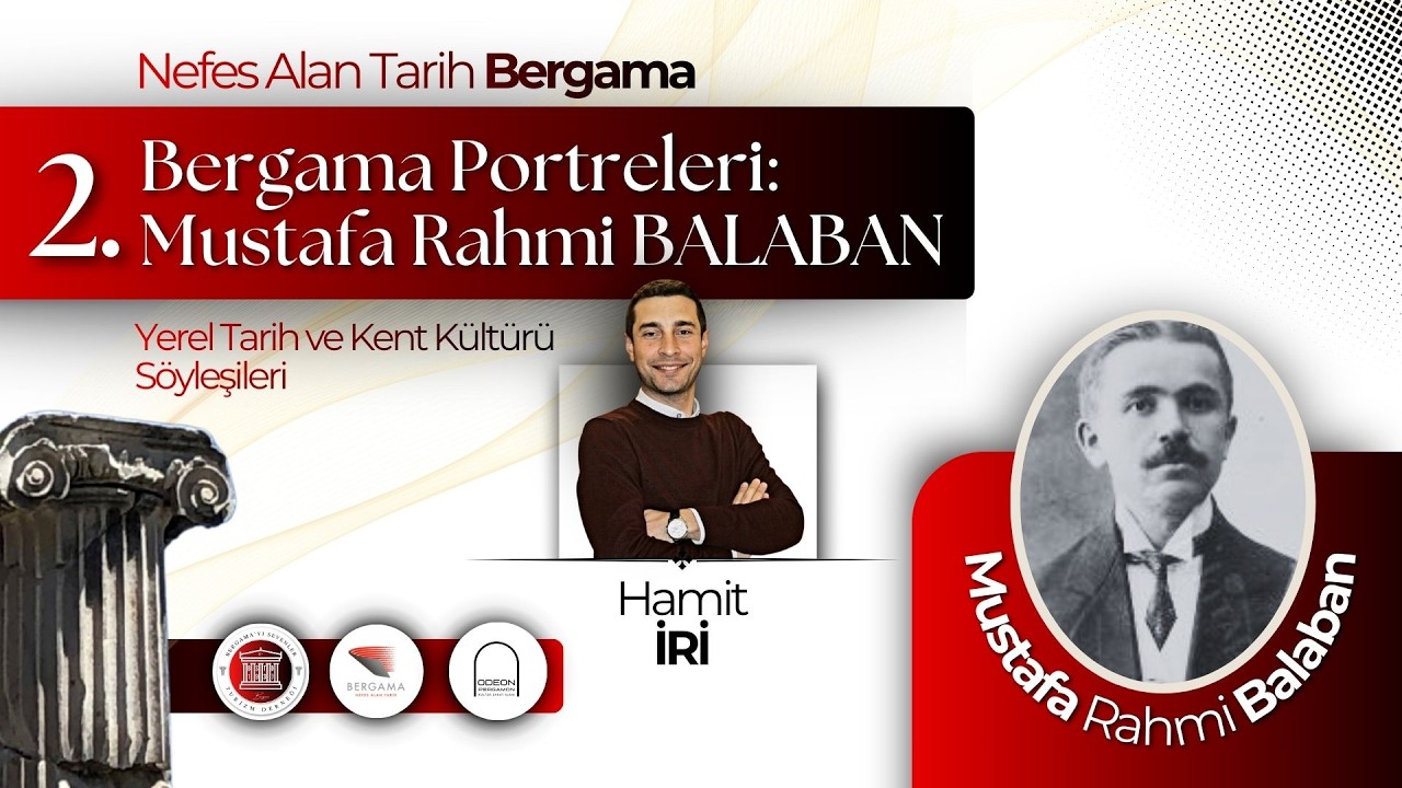 Bergamalı Mustafa Rahmi Balaban - Bir Cumhuriyet Aydını Portresi