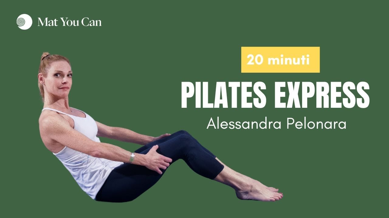 Pilates express 20 minuti | Alessandra Pelonara | Mat You Can