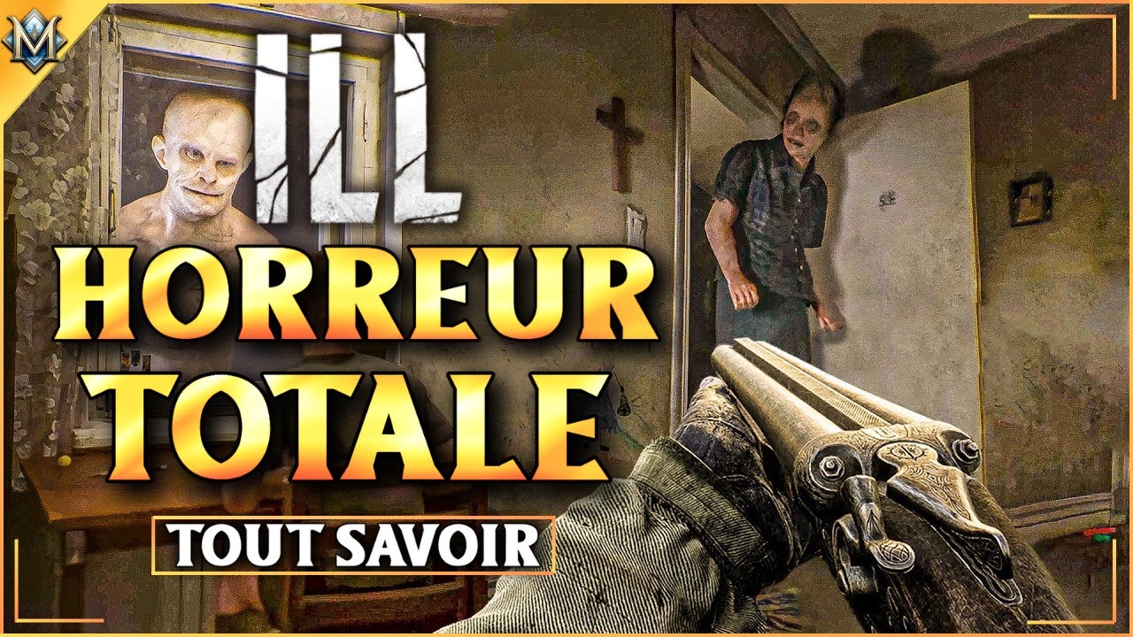 ILL &ndash; Le Jeu d&rsquo;Horreur le Plus D&eacute;rangeant a Venir | le FPS d&rsquo;horreur le plus malsain jamais vu ?
