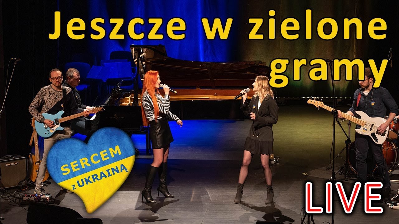 Jeszcze w zielone gramy - Live: Koncert SERCEM z UKRAINĄ OFS & Friends