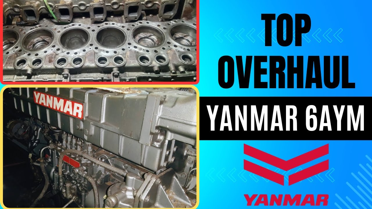 Major Overhaul Yanmar 6AYM