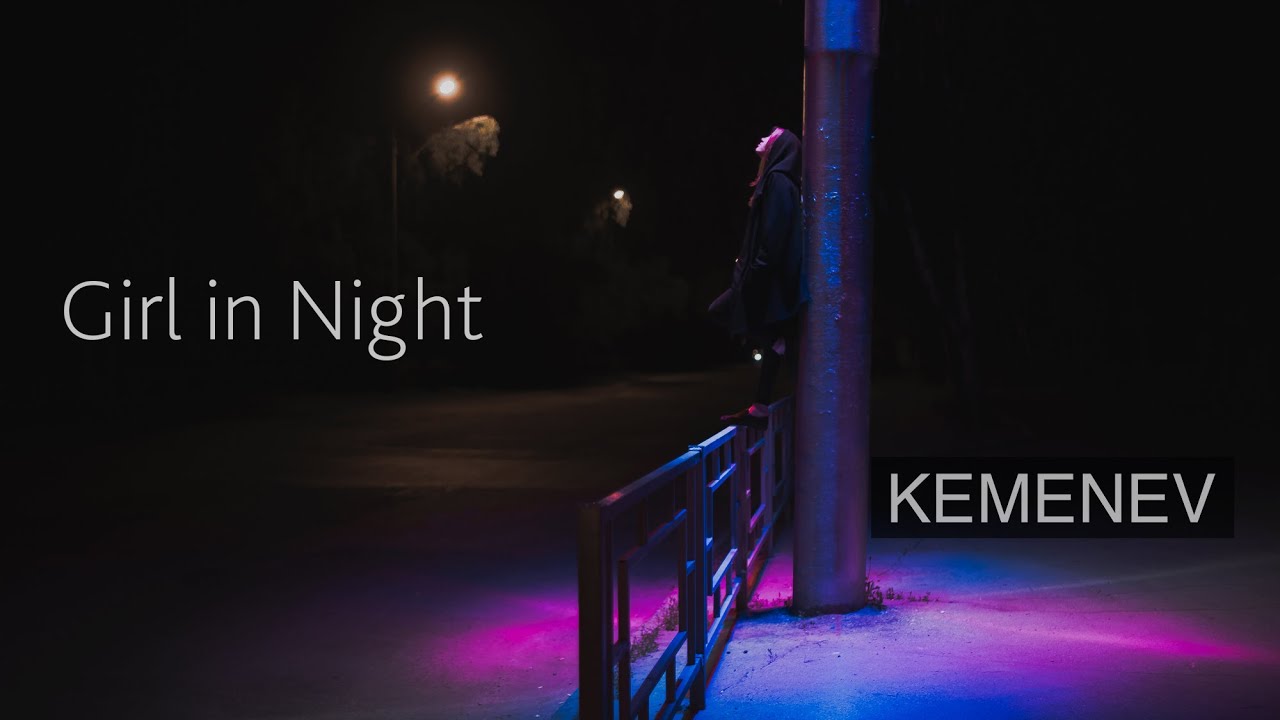 Girl in Night | KEMENEV