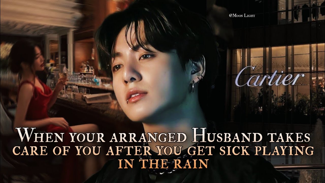 When your arranged Husband takes care of you after you get sick playing in the rain - Jungkook