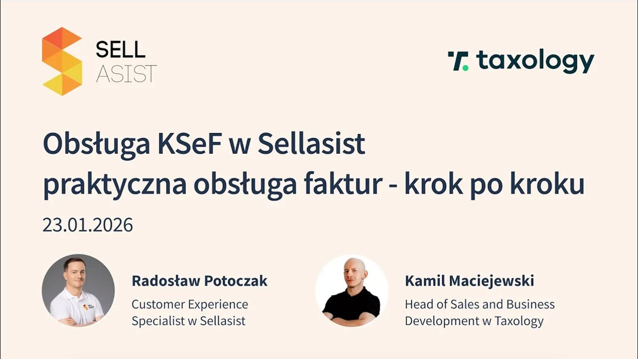 Obsługa KSeF w Sellasist - jak prawidłowo przesyłać faktury do KSeF