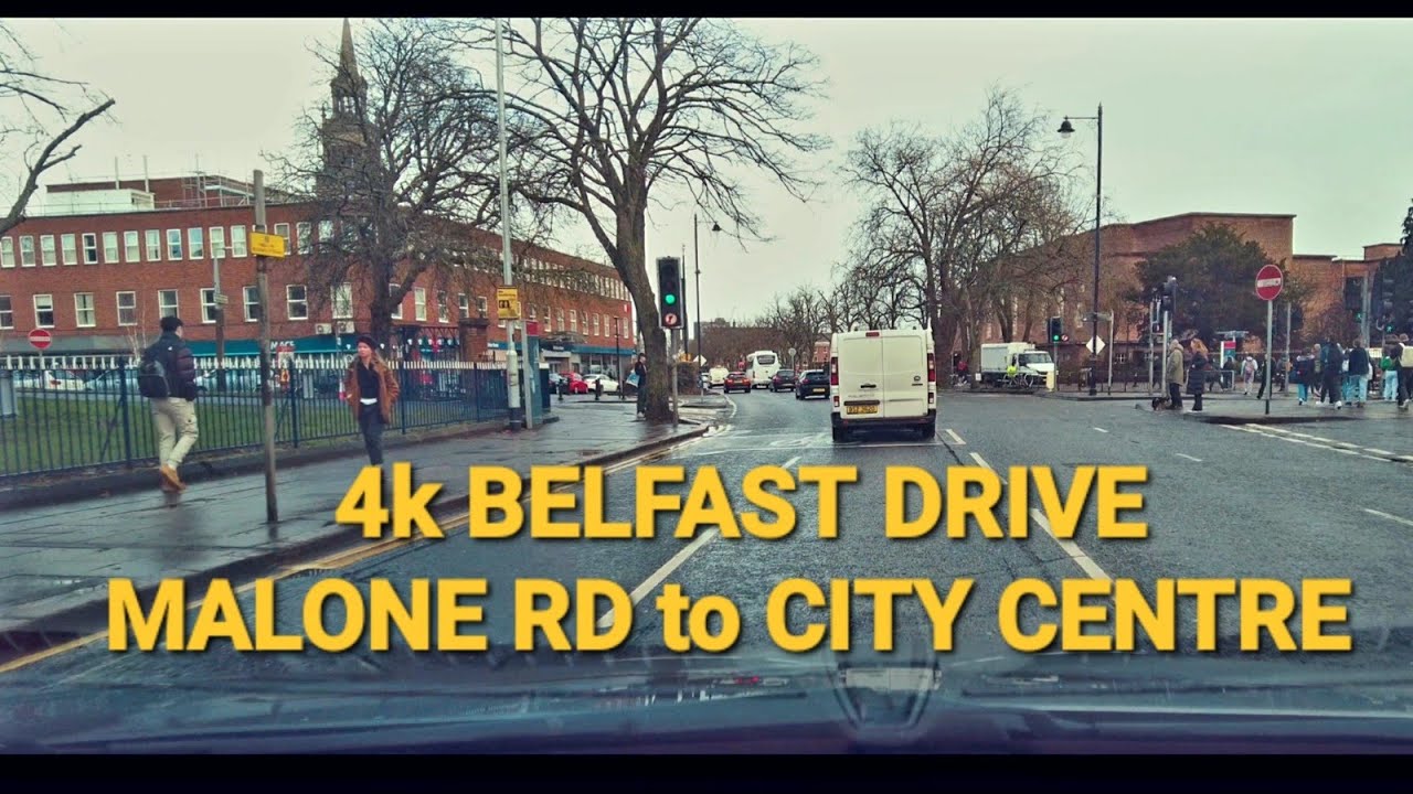 4k BELFAST DRIVE (Malone Rd to Belfast City Centre (27 February 2024)