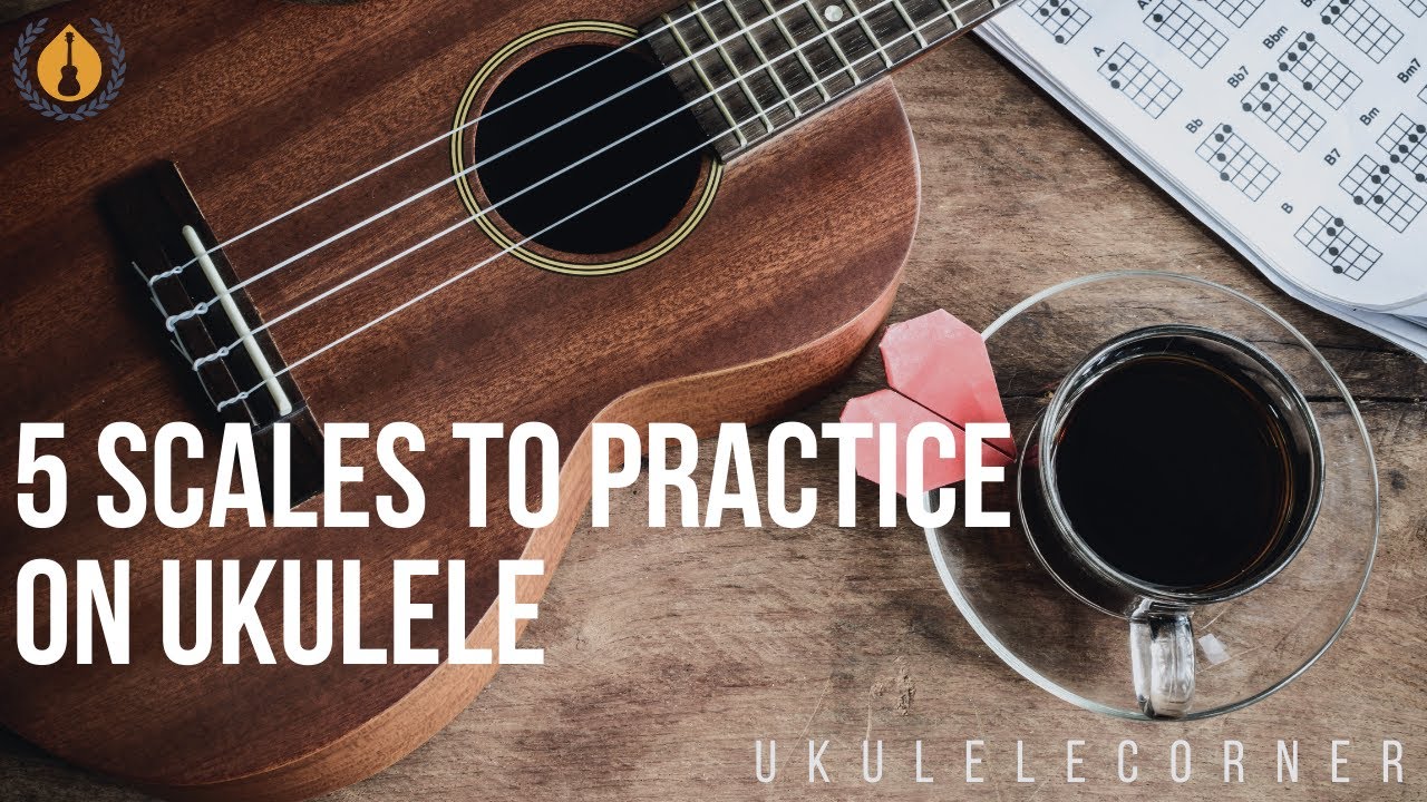 5 Scales to Practice on Ukulele
