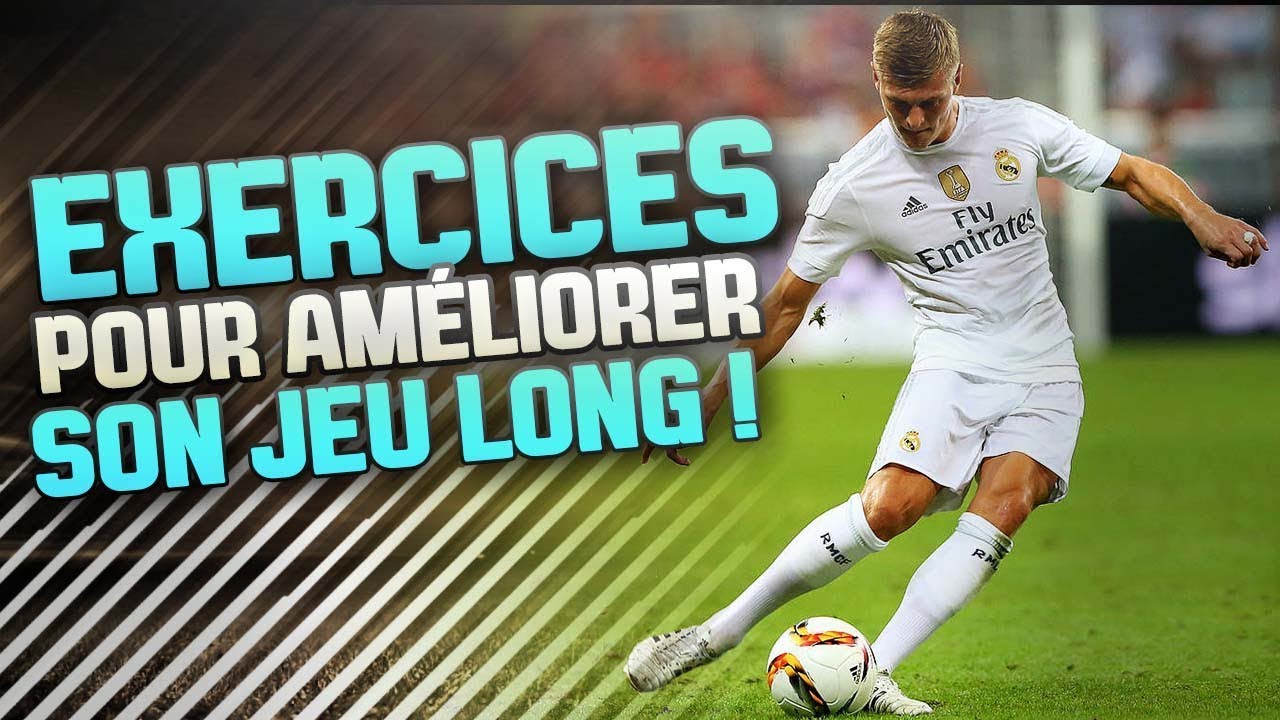 Comment améliorer ses passes longues ?
