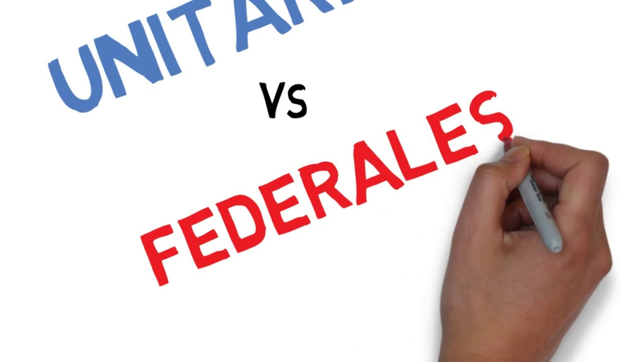 1- UNITARIOS VS FEDERALES