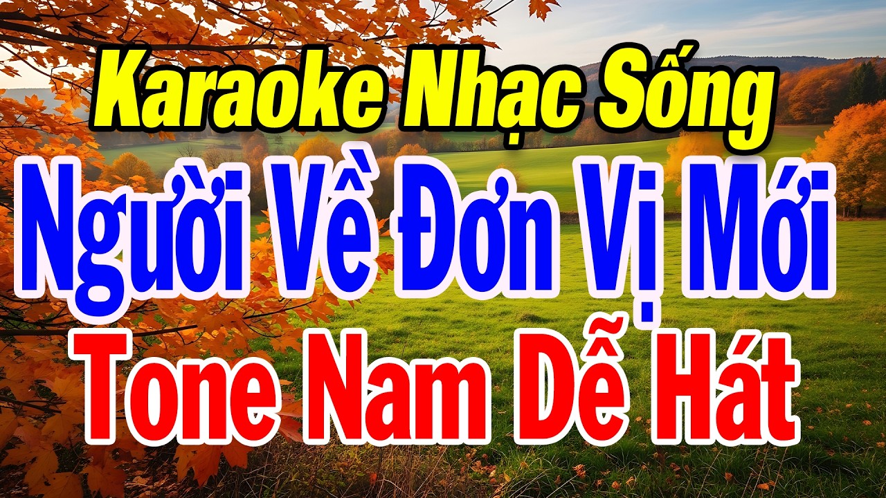 Karaoke Người Về Đơn Vị Mới - Tone Nam || Karaoke Huỳnh Lê