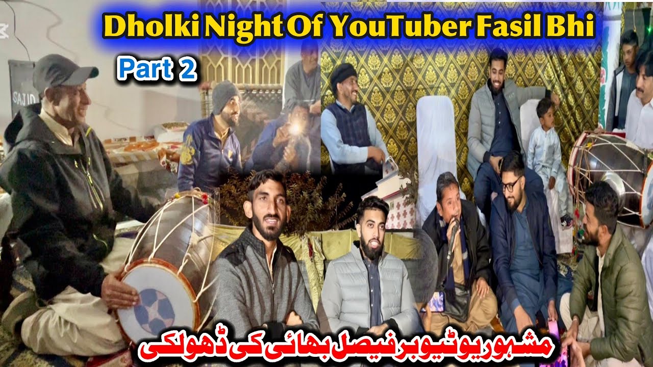 Dholki Night Of Famous YouTuber Fasil Bhi 😀 Part 2 🥺 Family vlog 