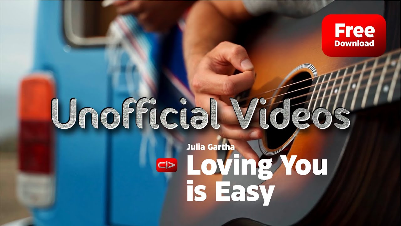 Loving You is Easy - Julia Gartha (unofficial videos)