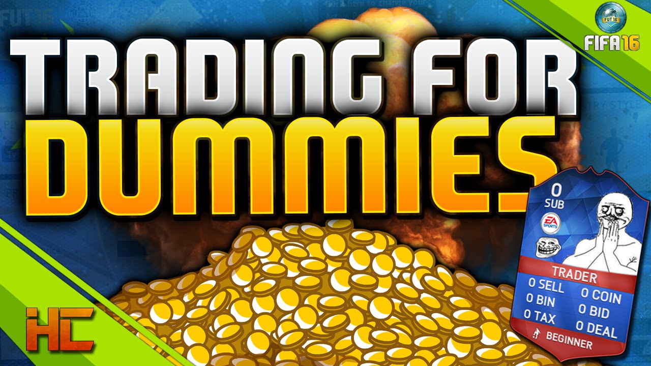 FIFA 16 | TRADING FOR DUMMIES - INTRODUCTION