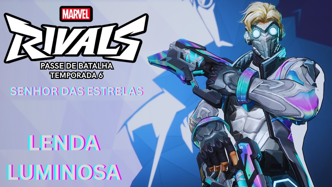 MARVEL RIVALS: SENHOR DAS ESTRELAS - LENDA LUMINOSA (PASSE DE BATALHA TEMP 6)
