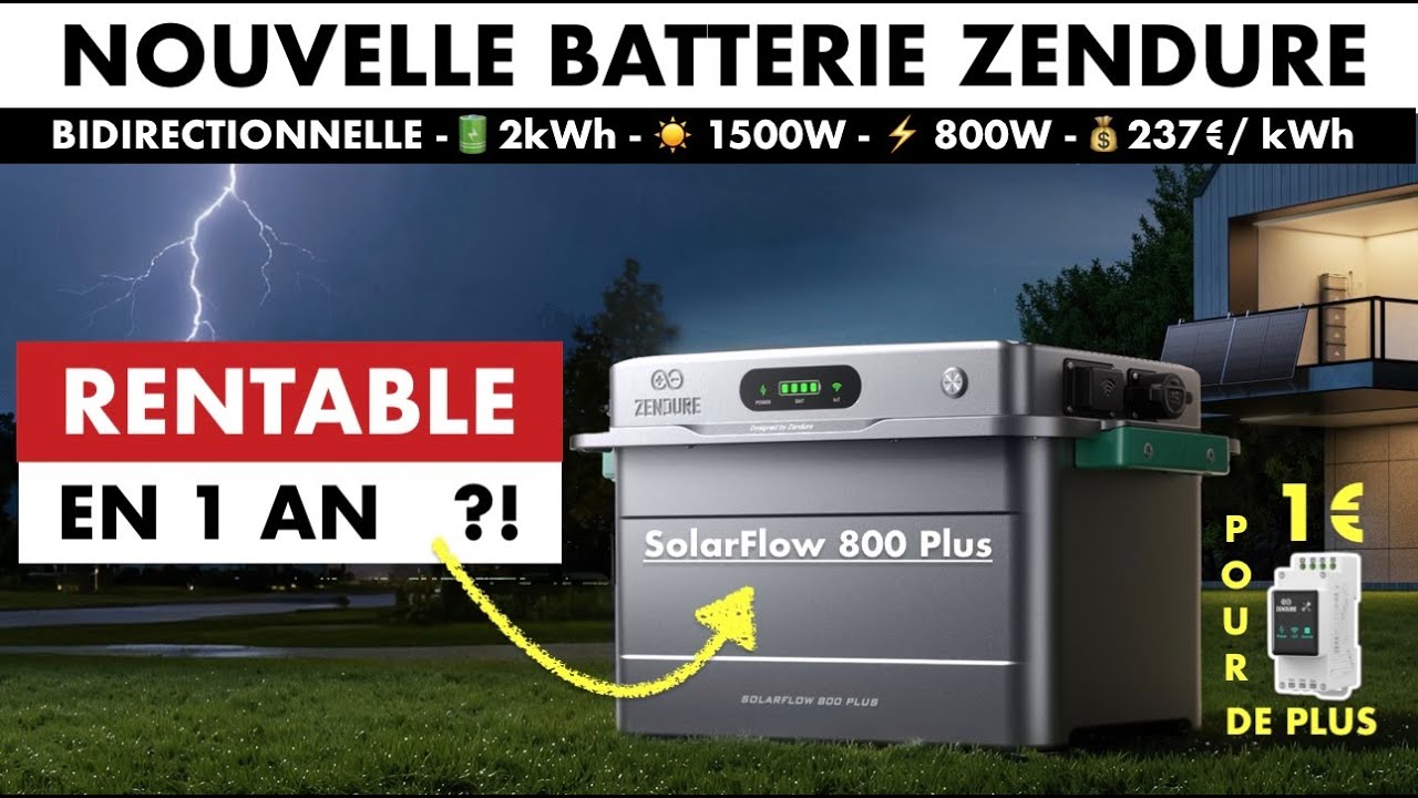 Une batterie domestique rentable en 1 an ?! NOUVEAU ! Zendure SolarFlow 800 Plus 