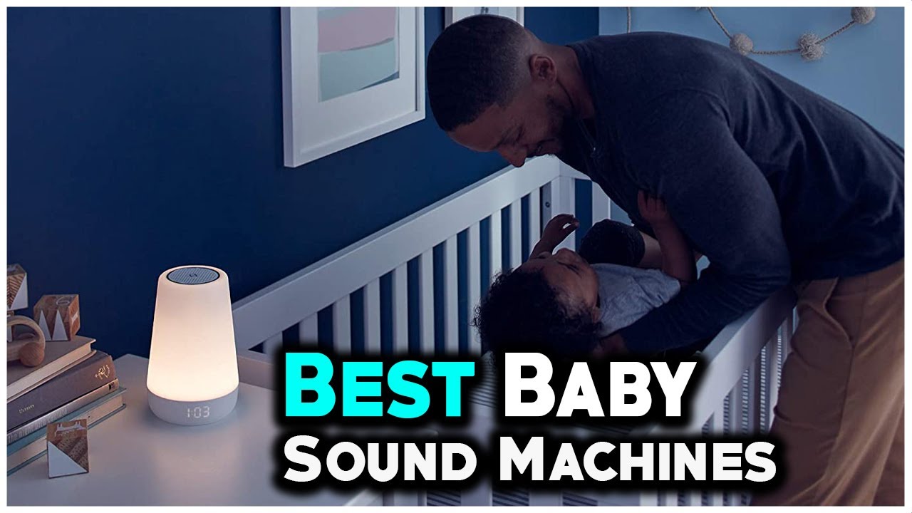 7 Best Baby Sound Machine In 2022 -  Toddler's mama
